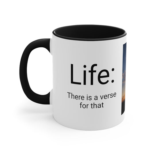 Life: There is a verse for that  Coffee Mug, 11oz